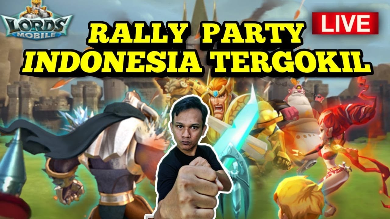 RALLY PARTY INDONESIA TERGOKIL,  LORDS MOBILE