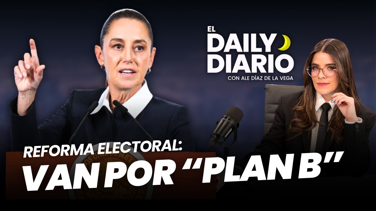 #ElDailyDiario: Sheinbaum anunció #PlanB de #reformaelectoral - 12/03/26