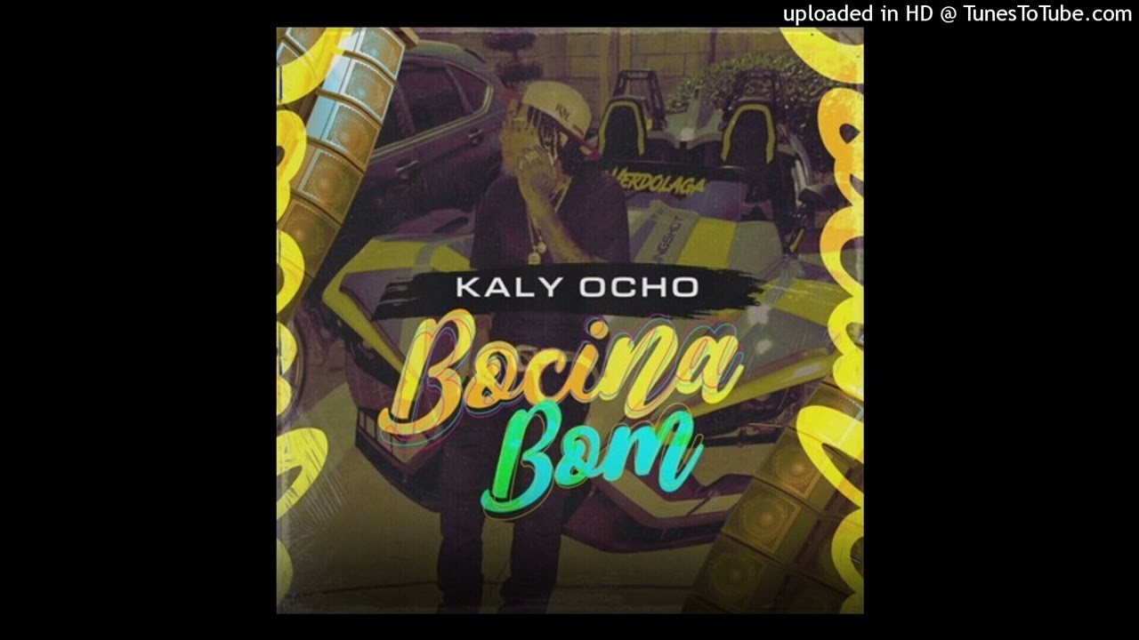 Kaly Ocho - BOCINABOM 🔊