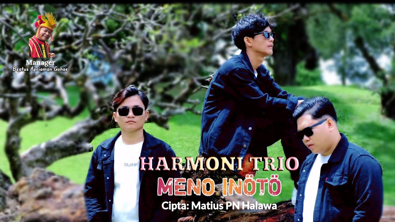 HARMONI TRIO || MENO INÖTÖ || CIPT.MATIUS PN HALAWA, LAGU NIAS TERBARU 2024