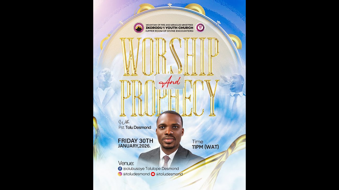 WORSHIP AND PROPHECY with Pst Tolu Desmond