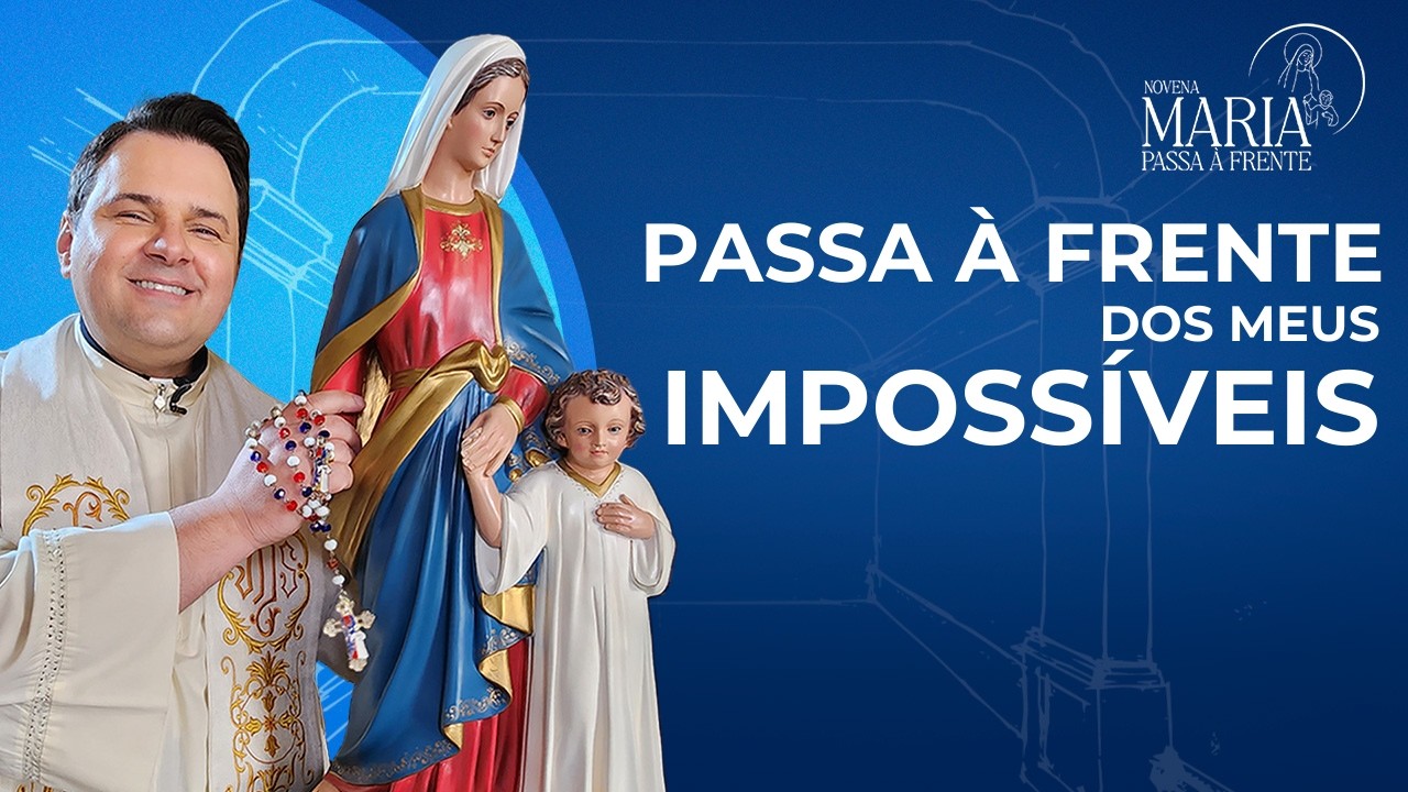 Novena Maria Passa à Frente | 20/02/25 | Padre Rodolfo Camarotta