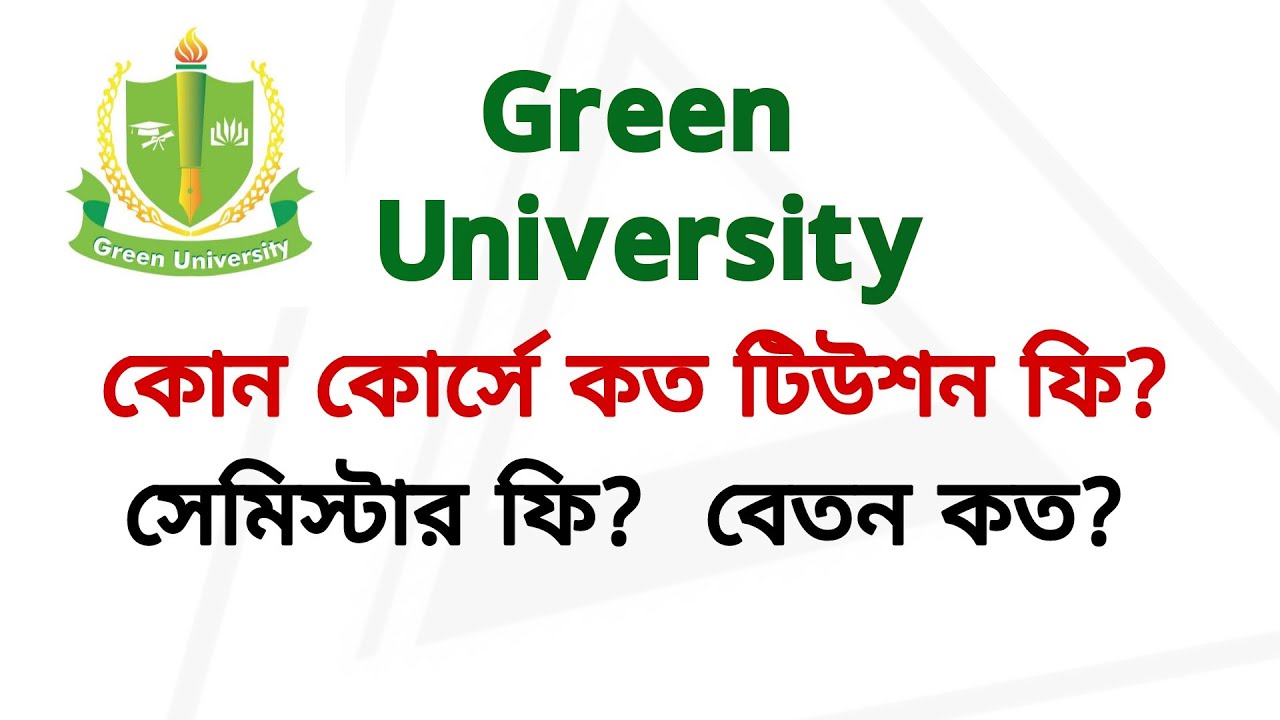 Green University Tuition Fee | Semester Fee | Cost | Private University Admission Cost Fee
