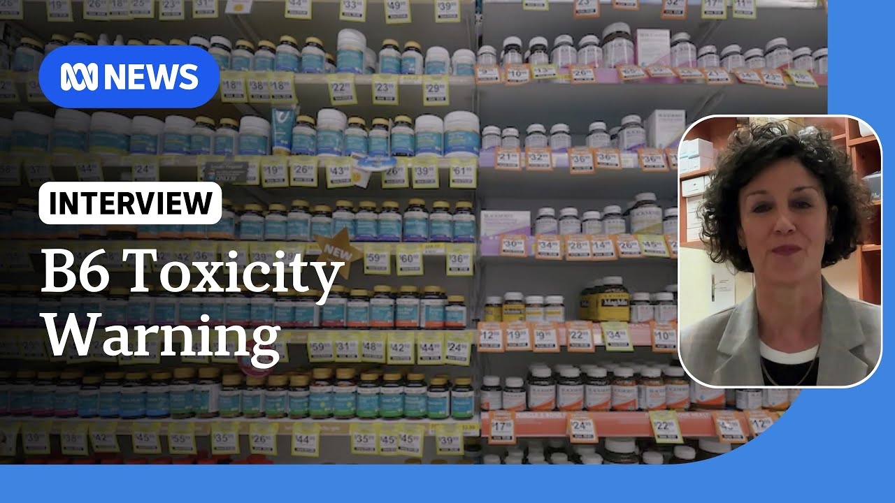 Vitamin B6 toxicity cases prompt supplements to be restricted | ABC NEWS