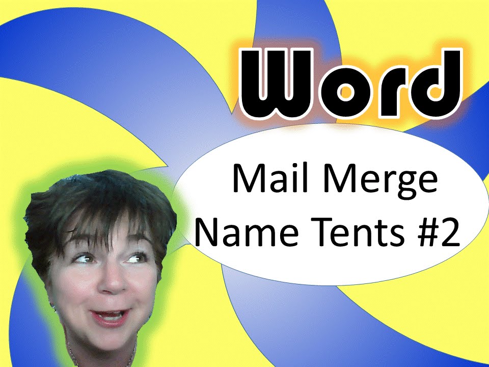 Word Mail Merge double-sided name tents, part 2