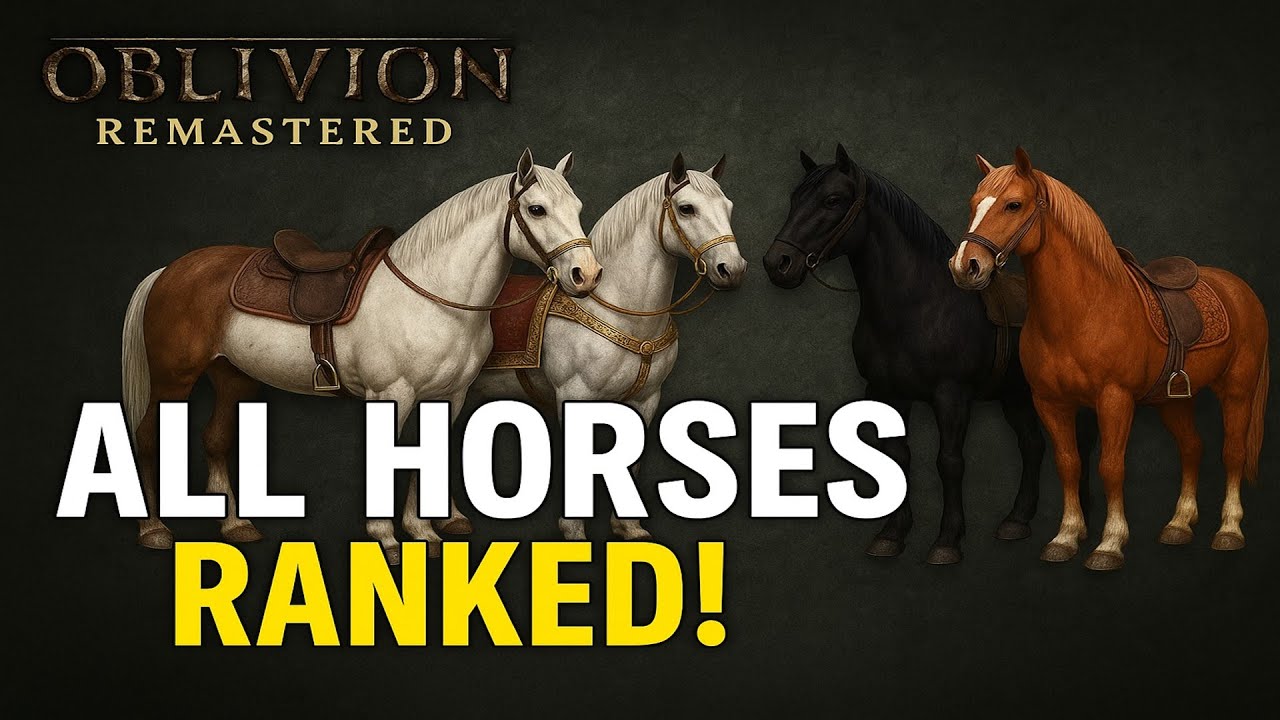 Oblivion Remastered: Ranking Every Horse – From Worst to Best!