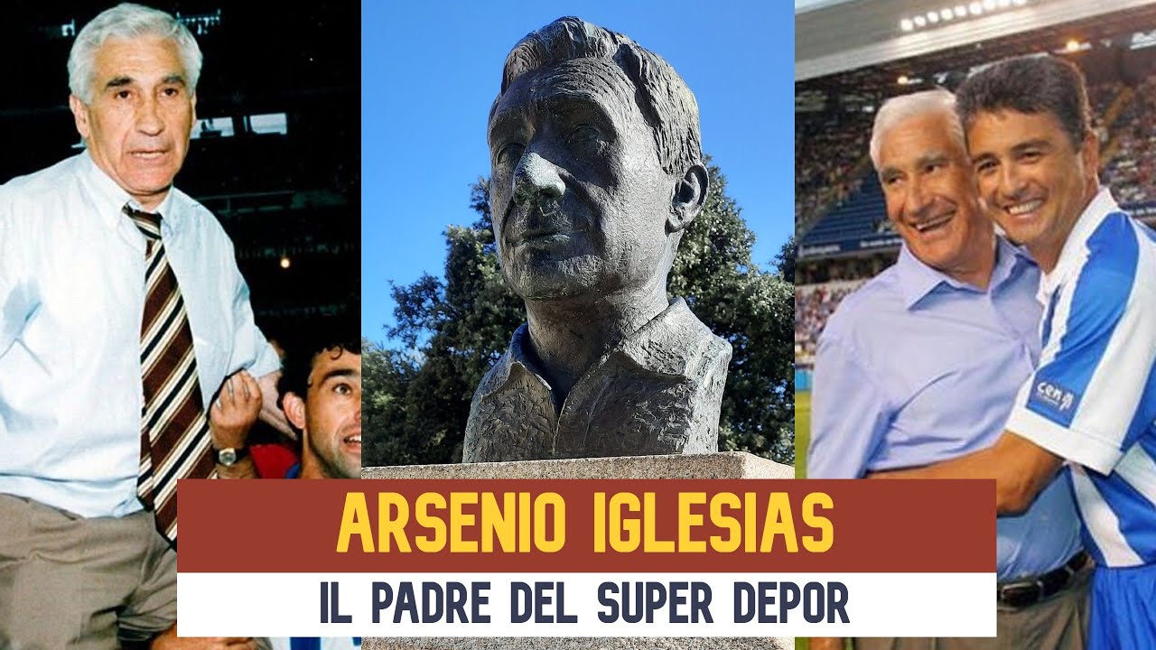 Arsenio Iglesias, il padre del Super Depor