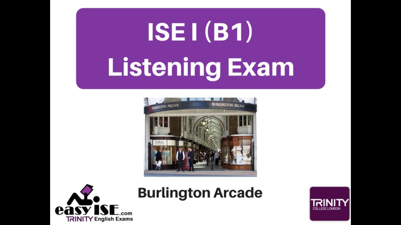 ISE I Trinity Listening Exam Task 1 (BURLINGTON ARCADE) -easyise.com