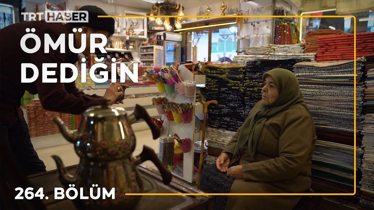 Ömür Dediğin 264. Bölüm
