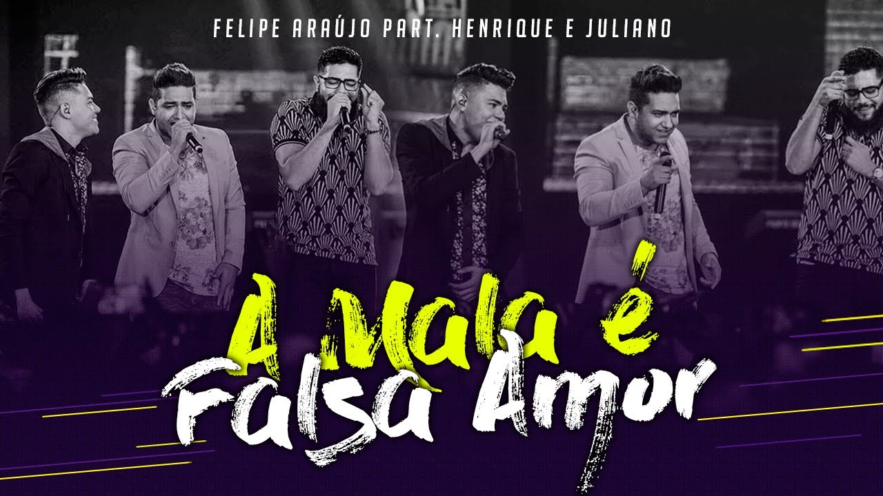 Felipe Ara&uacute;jo - A Mala &eacute; Falsa ( Part.  Henrique e Juliano )