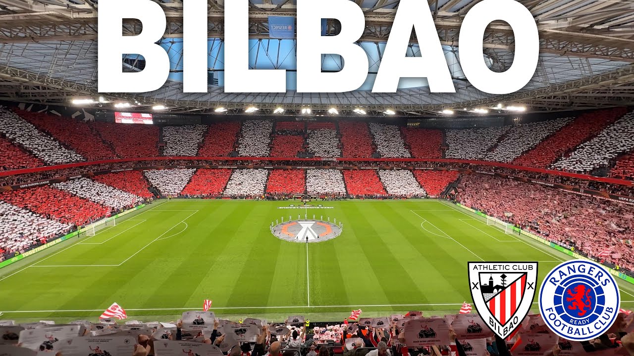 SAN MAMÉS BILBAO 🏟️ ATHLETIC CLUB vs GLASGOW RANGERS - EUROPA LEAGUE