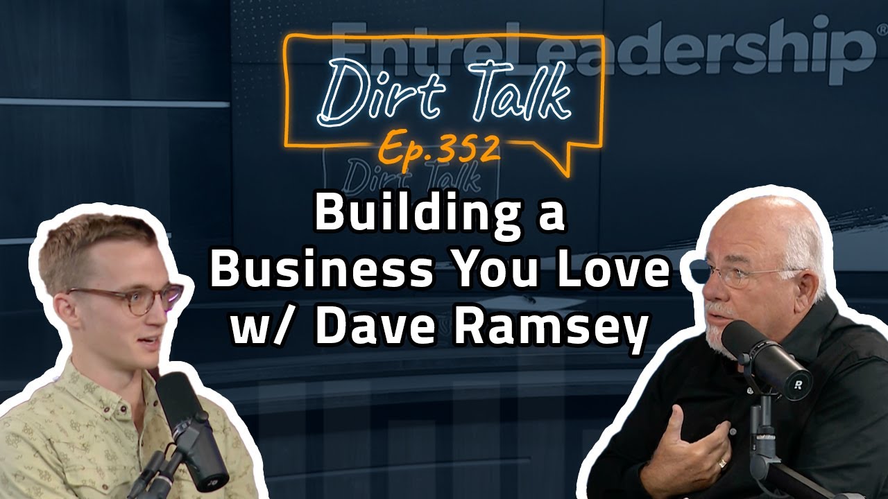 Building a Business You Love w/ Dave Ramsey – DT 352