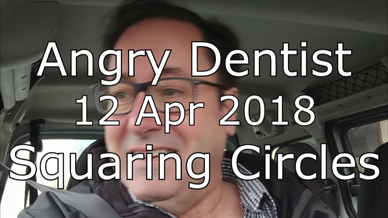 The Angry Dentist - Squaring Circles