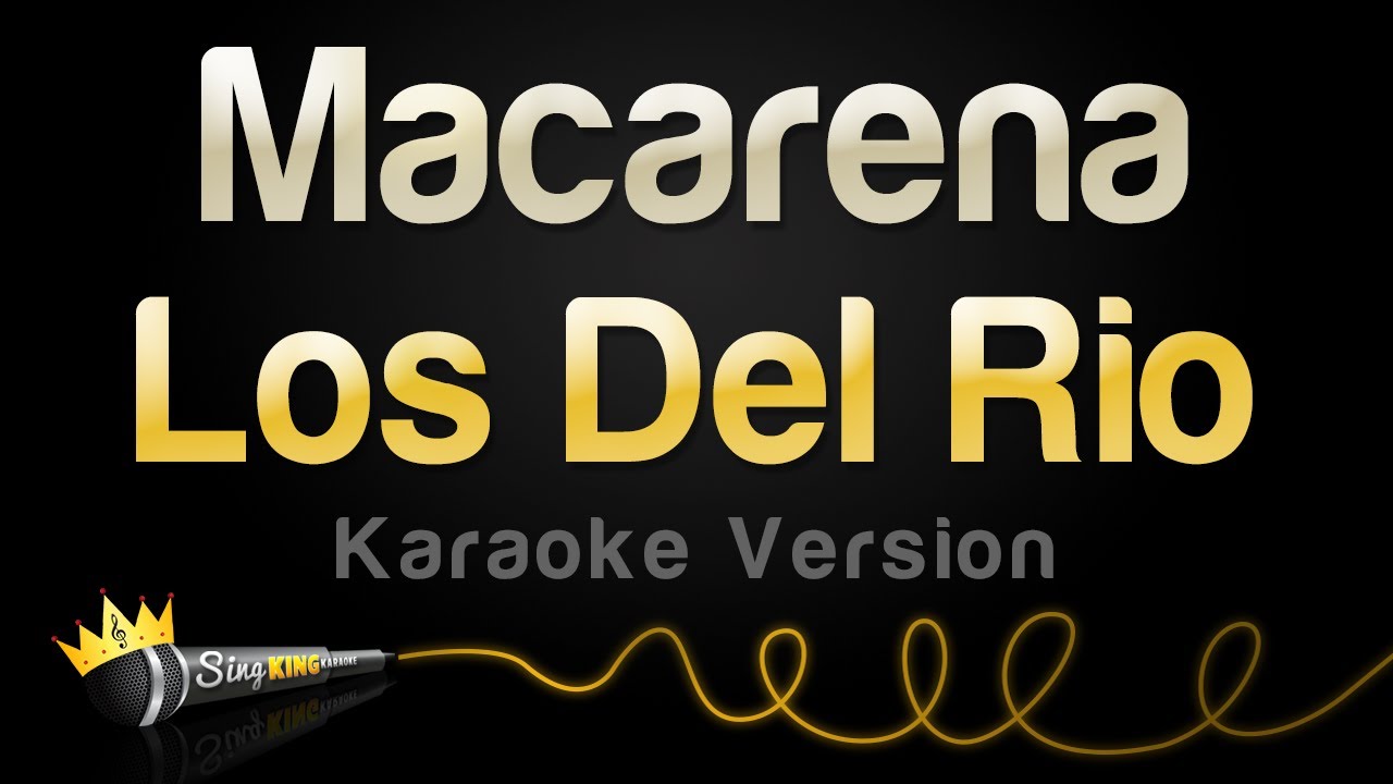 Los Del Rio - Macarena (Karaoke Version)