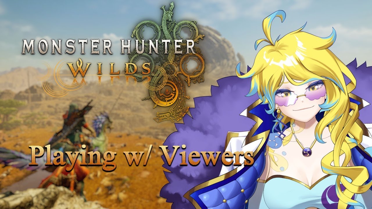 [MH WILDS BETA][PLAYING WITH VIEWERS] WILD HYPE NEVER END ! REY DAU, MY BABY !