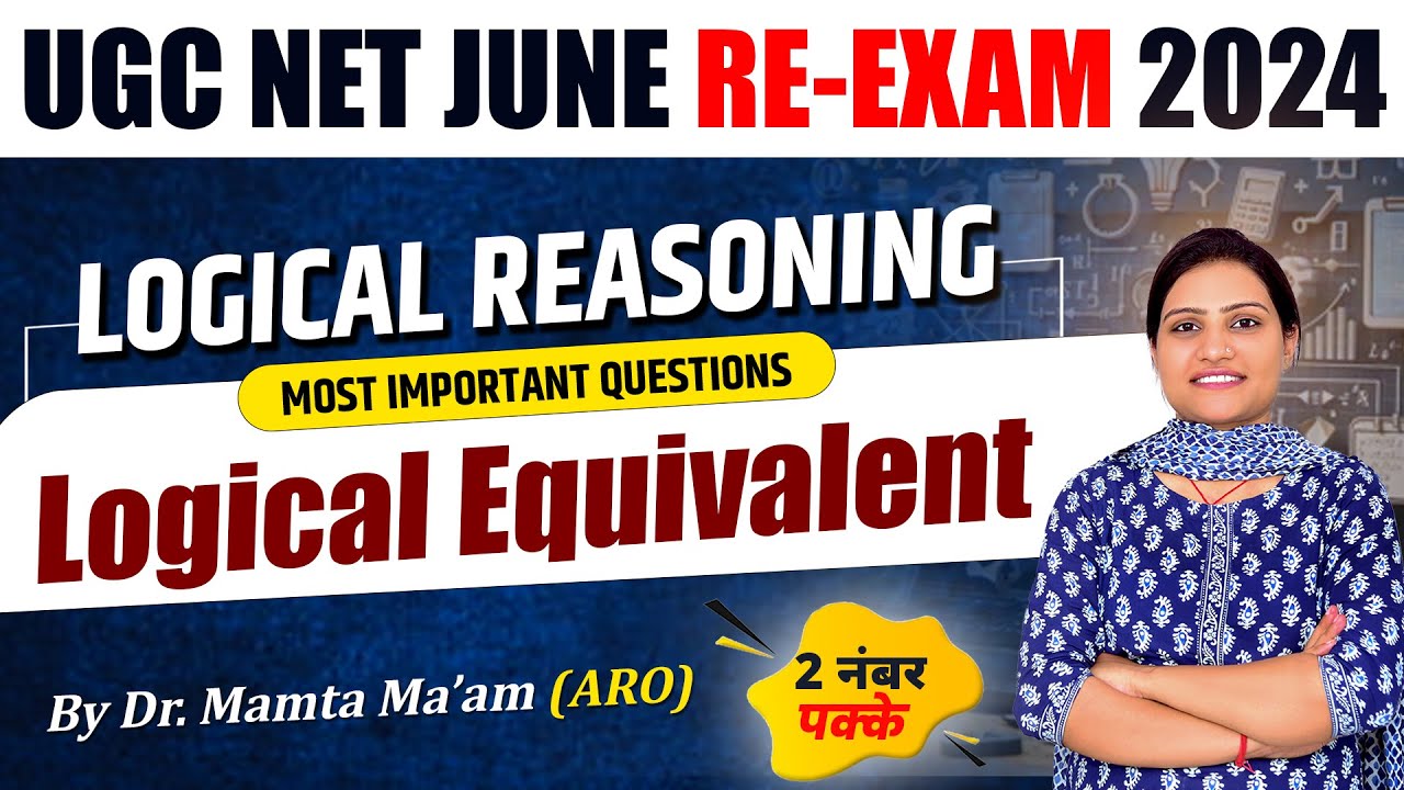 WHAT IS LOGICAL EQUIVALENT IN UGC NET | UGC NET PAPER 1 LOGICAL REASONING BY MAMTA MA'AM