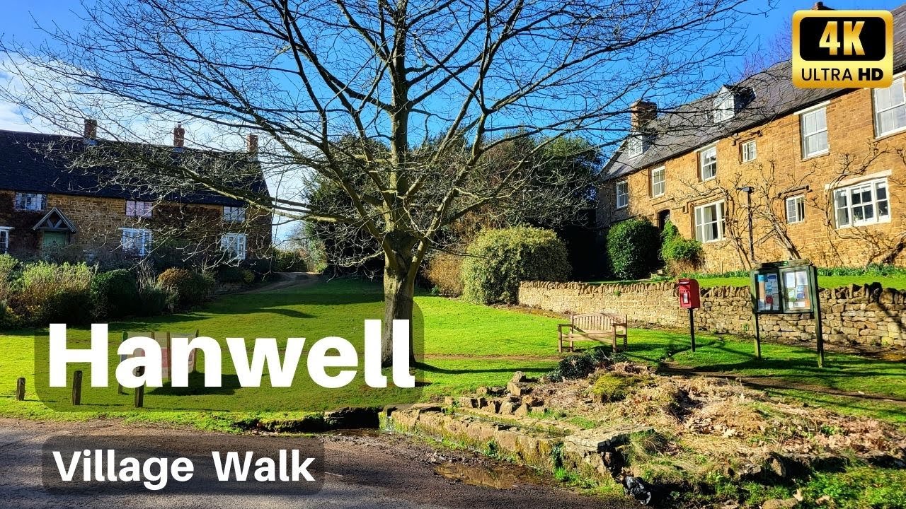 Hanwell, Oxfordshire &ndash; A Picturesque Destination in the Heart of England
