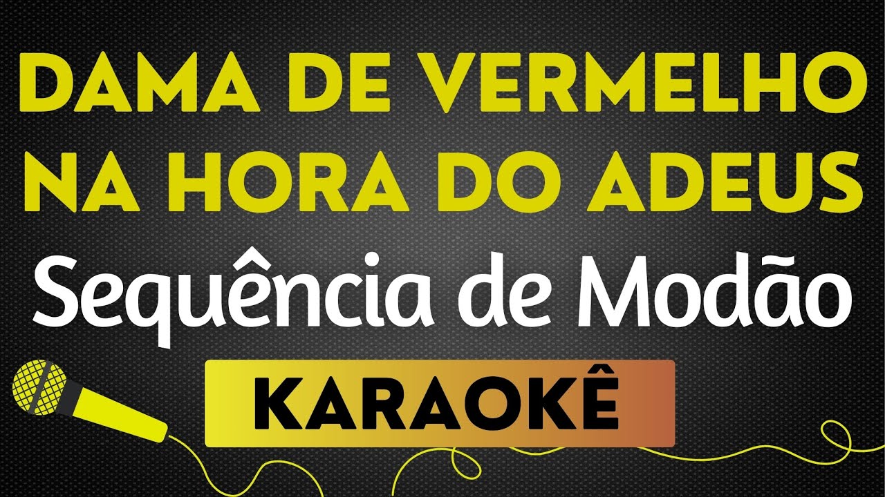 DAMA DE VERMELHO, NA HORA DO ADEUS - SEQUÊNCIA DE MODÃO | KARAOKÊ SEM VOCAL / PLAYBACK COM LETRA