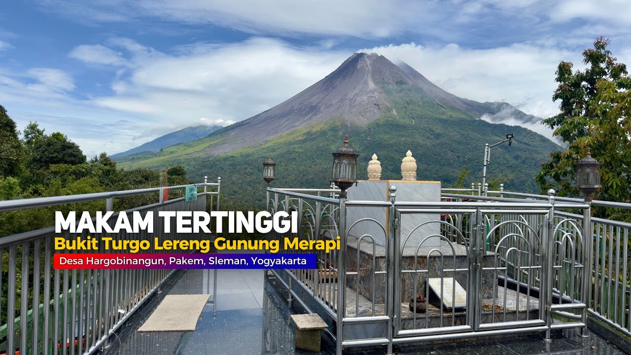 MAKAM TERTINGGI DI LERENG GUNUNG MERAPI (PETILASAN SYEKH JUMADIL QUBRO)  - Cerita Desa Bukit Turgo