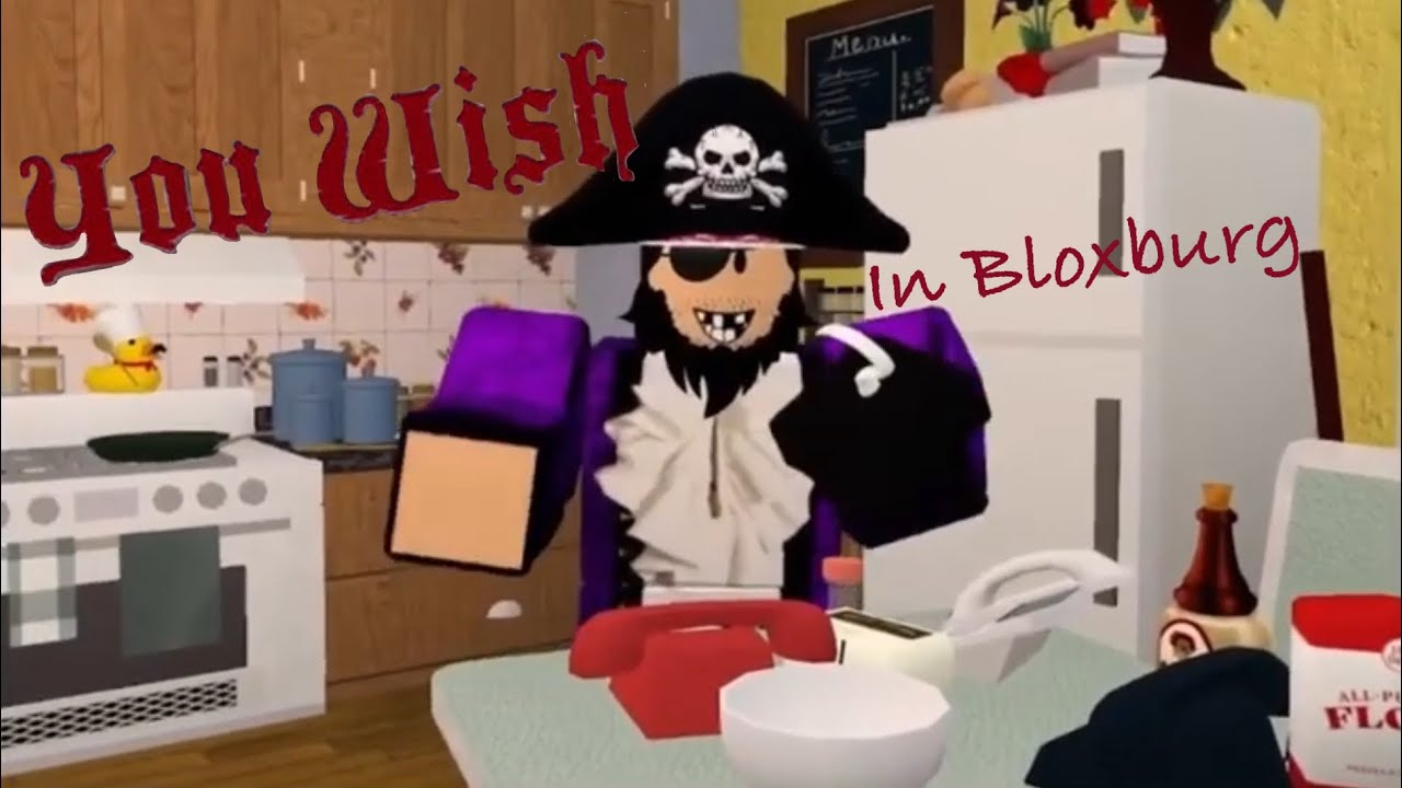You wish Patchy the Pirate(Bloxburg reenactment!)