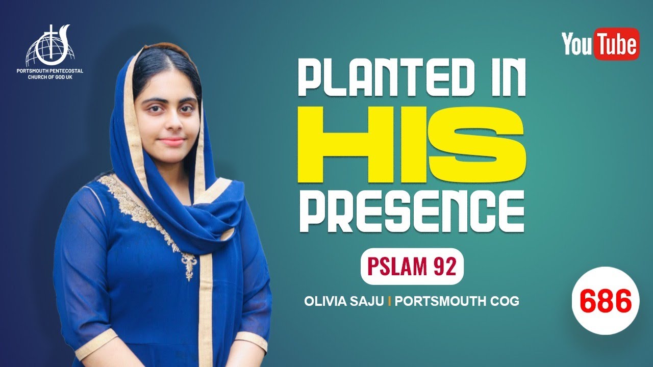 Planted In His Presence! I PSALM 92 I Olivia Saju I PPCOG #psalm #worship #bible