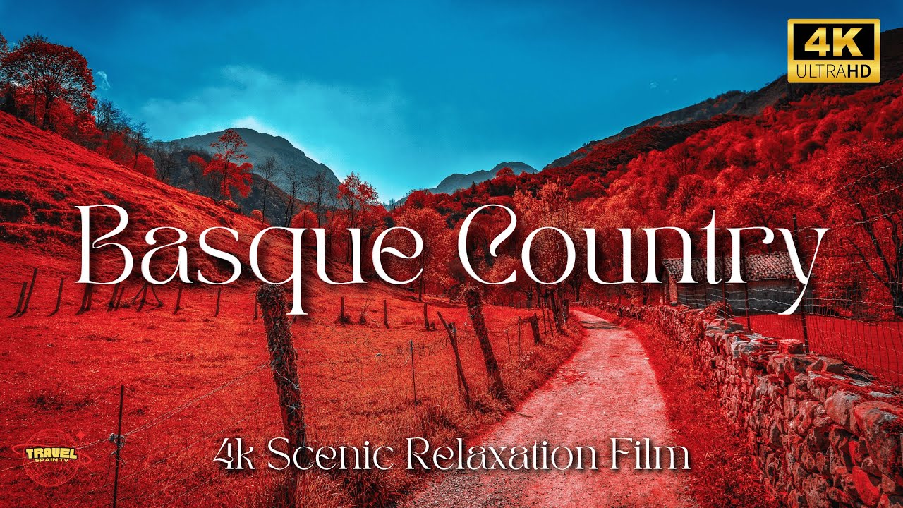 Basque Country 4K | Scenic Relaxation Film with Calming Music | Discover Northern Spain&rsquo;s Beauty 🇪🇸