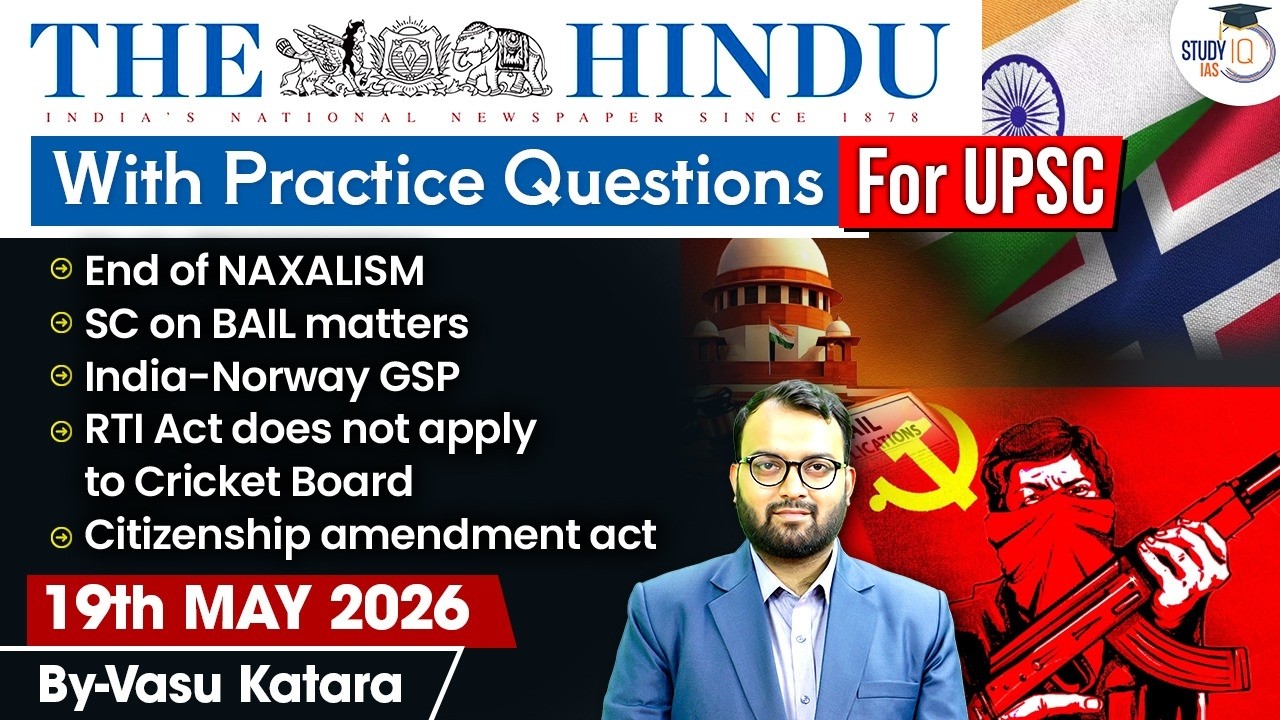 The Hindu Newspaper Analysis Today | 19 May 2026 | UPSC Current Affairs | Hindu Editorial | StudyIQ