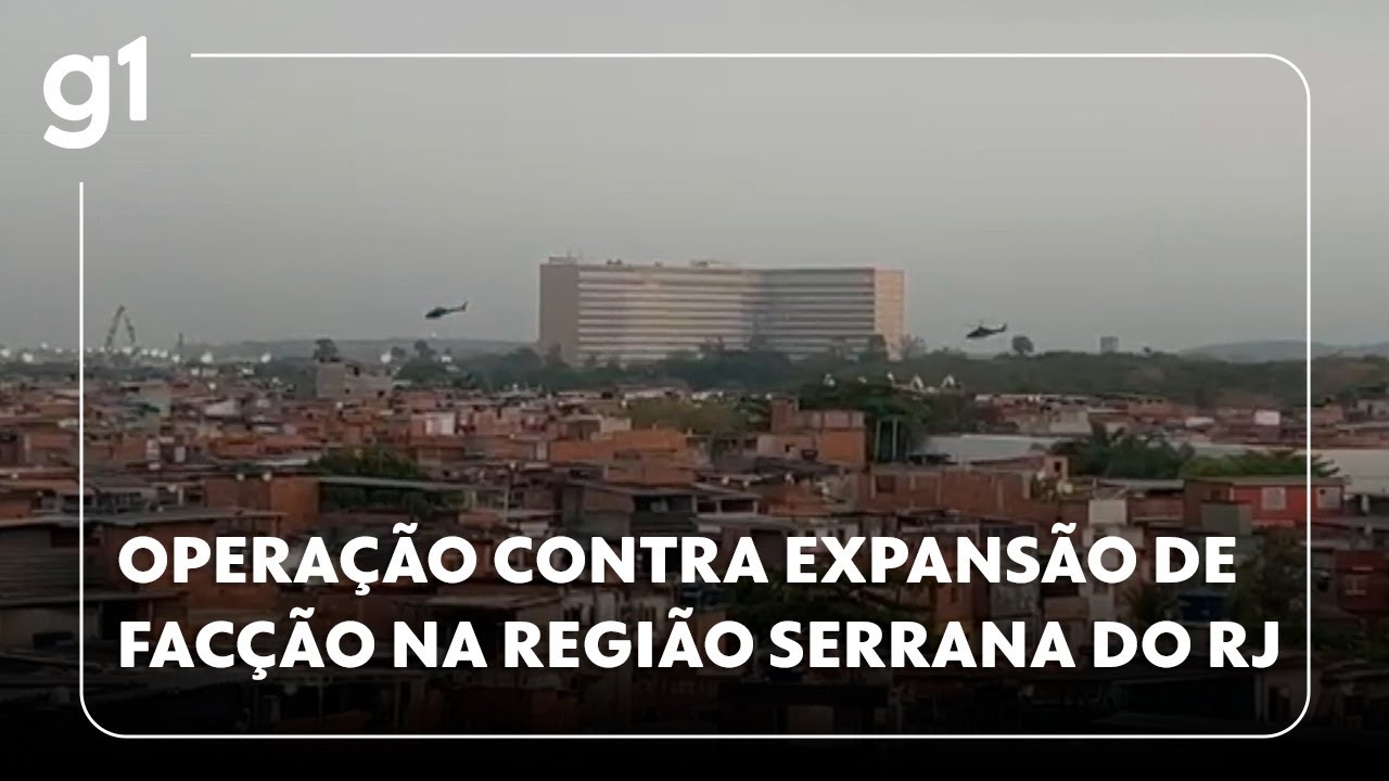 Opera&ccedil;&atilde;o mira expans&atilde;o de fac&ccedil;&atilde;o criminosa na Regi&atilde;o Serrana do RJ #g1