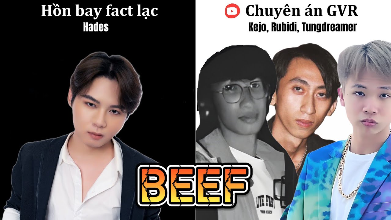 FULL BEEF 2024: GVR Lil Shady, Hades, NorahC, Hải Hà, Genzo vs Kejo, Rubidi, Tungdreamer, YII, Nomad