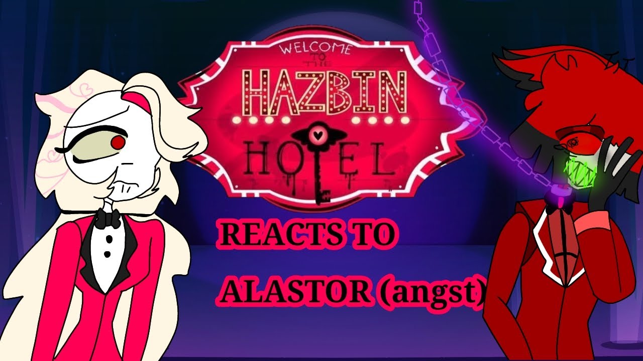 📻❗️hazbin hotel reacts to alastor angst❗️📻