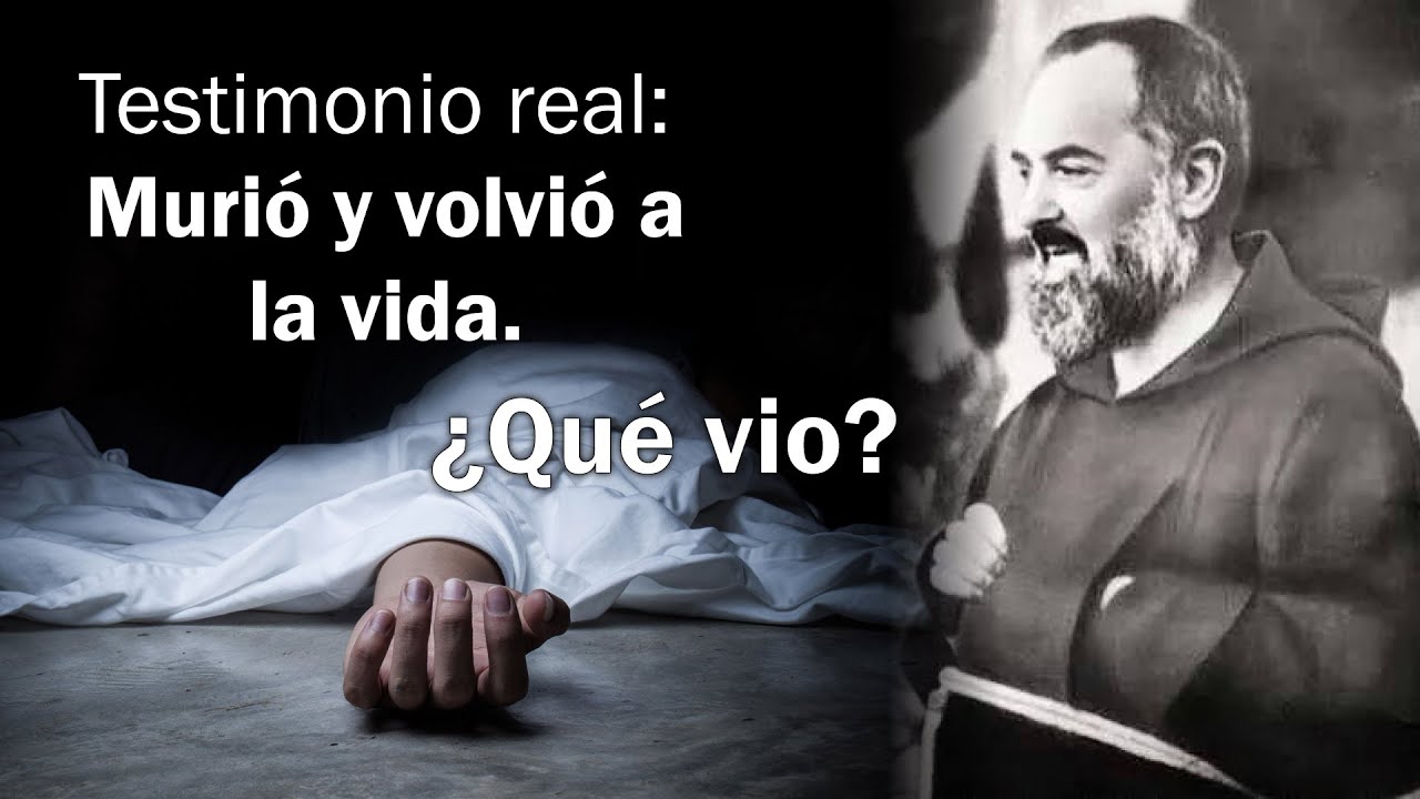 Testimonio real: MURIÓ y volvió de la muerte. ¿Qué vio?
