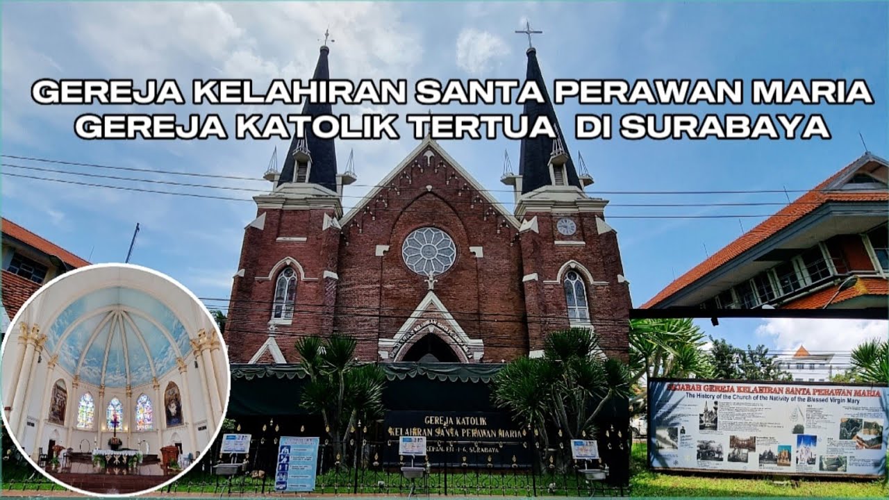Gereja Kelahiran Santa Perawan Maria Merupakan Gereja Katolik Tertua Di Surabaya
