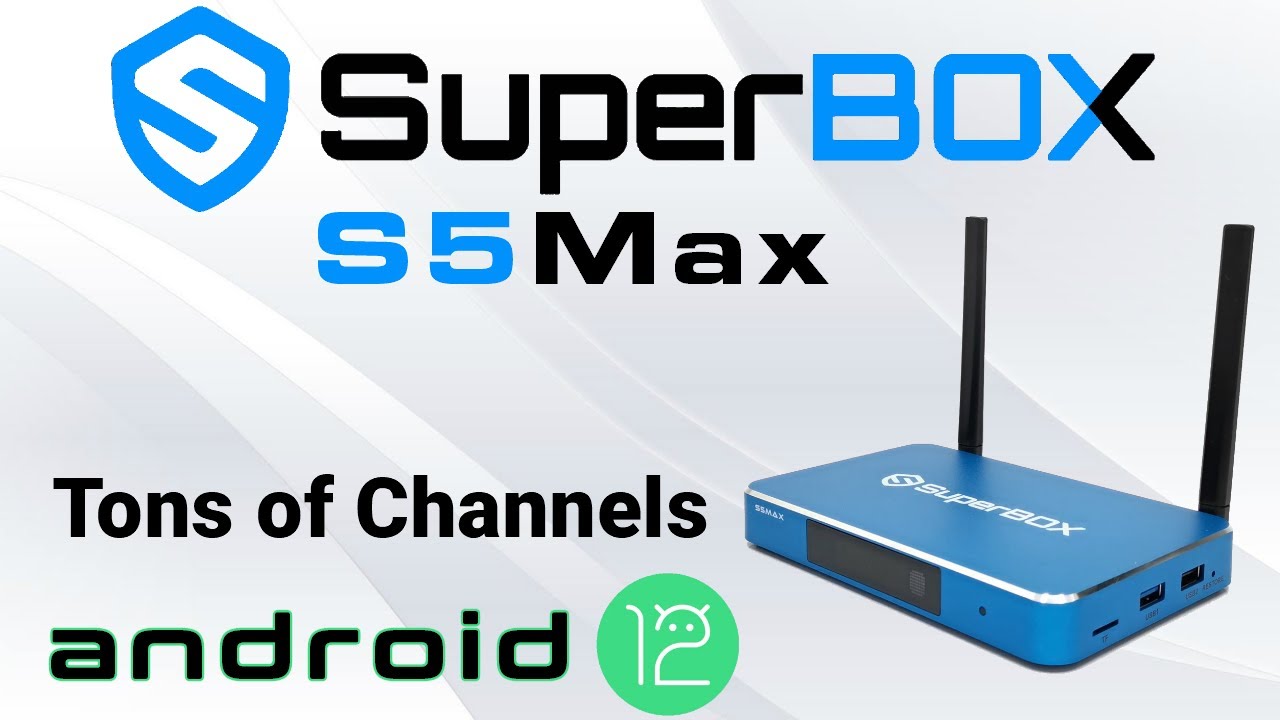 ТВ-бокс SuperBox S5 Max на базе Android 12 &mdash; вау! Тысячи живых каналов