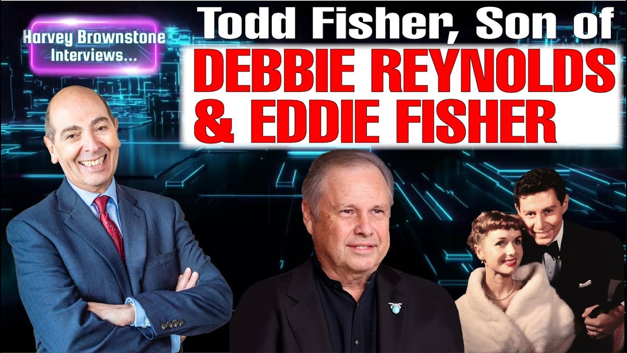Todd Fisher on Debbie Reynolds, Eddie Fisher, Carrie Fisher, Star Wars and more!