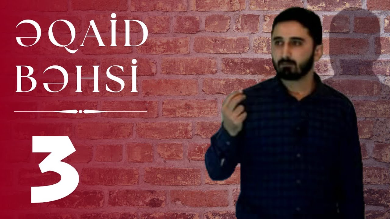 Eqaid Behsi - Üçüncü ders