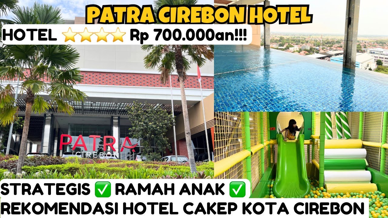 PATRA CIREBON HOTEL & CONVENTION | REKOMENDASI HOTEL BAGUS CIREBON | STAYCATION CIREBON