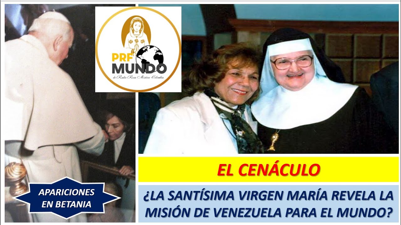 ¡EL CENACULO! APARICIONES EN BETANIA ¿LA VIRGEN REVELA LA MISIÓN DE VENEZUELA PARA EL MUNDO?