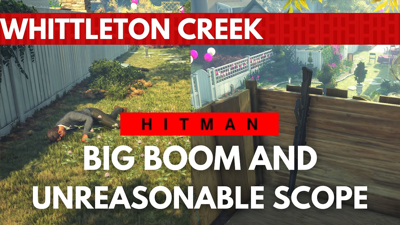 HITMAN WoA | Big Boom, Unreasonable Scope, Reasonable Scope Assassination Challenge
