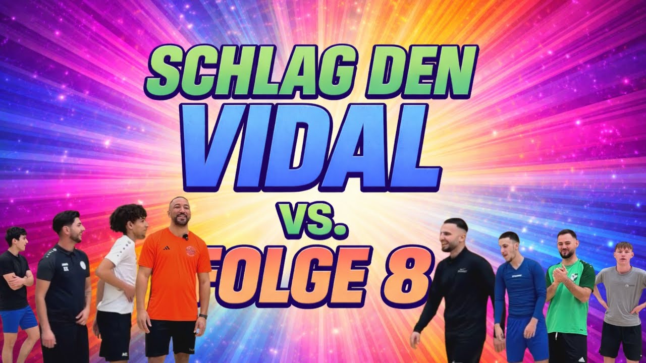 Schlag den Vidal - Folge 8