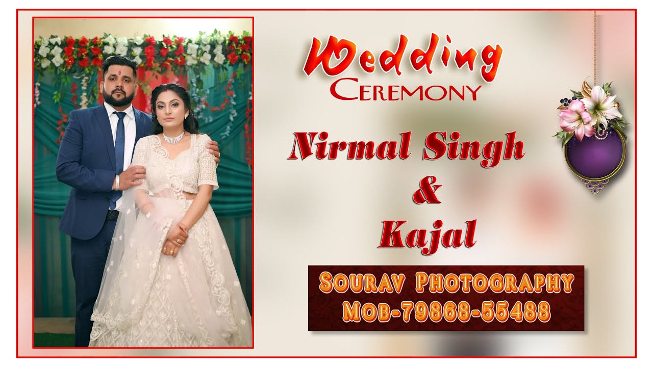 🔴 Wedding Ceremony 🔴II  Nirmal Singh & Kajal II Live By Sourav Photography  Mob:- 79868-55488
