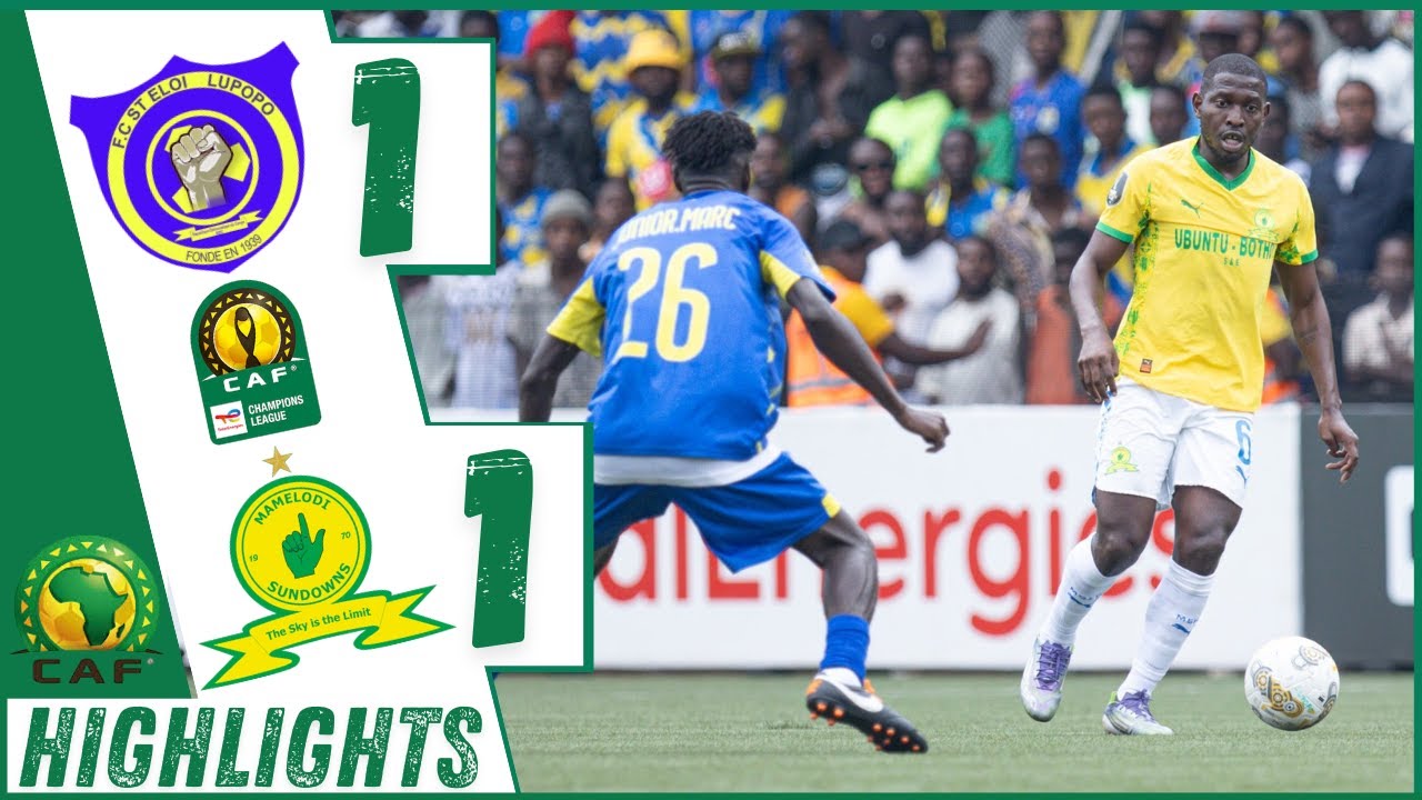 Saint-Éloi Lupopo vs Mamelodi Sundowns All Goals & Extended Highlights | CAF Champions 2025/26