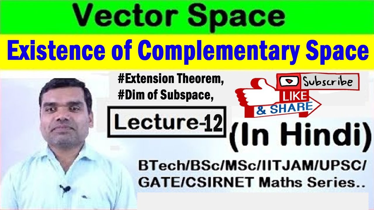 Vector Space - Extension theorem, dim of subspace, Existence of complementary space in Hindi (Lec12)