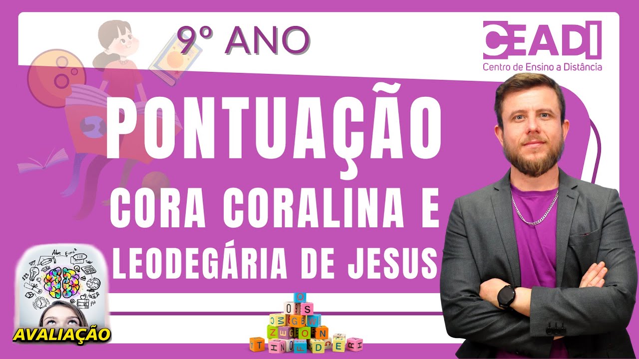 CEADI prepara Língua Port. | Pontuação | Cora Coralina e Leodegária de Jesus | 9º ano Prof. Ítalo S.