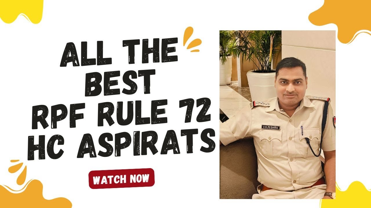 ALL THE BEST TO RPF RULE 72 HC ASPIRNATS BY VIKASH BHARDWAJ