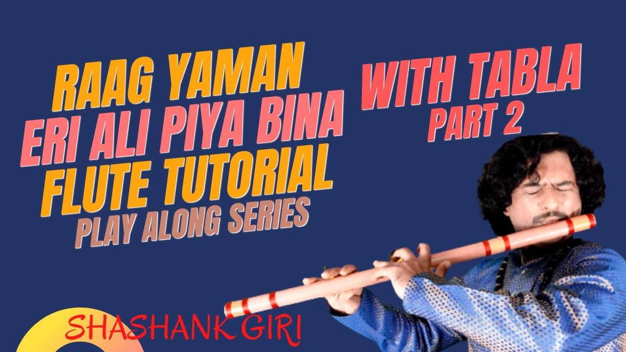 Learn Eri ali Raag yaman Bandish with tabla | Flute Give Away part 2| #Shashankgiri