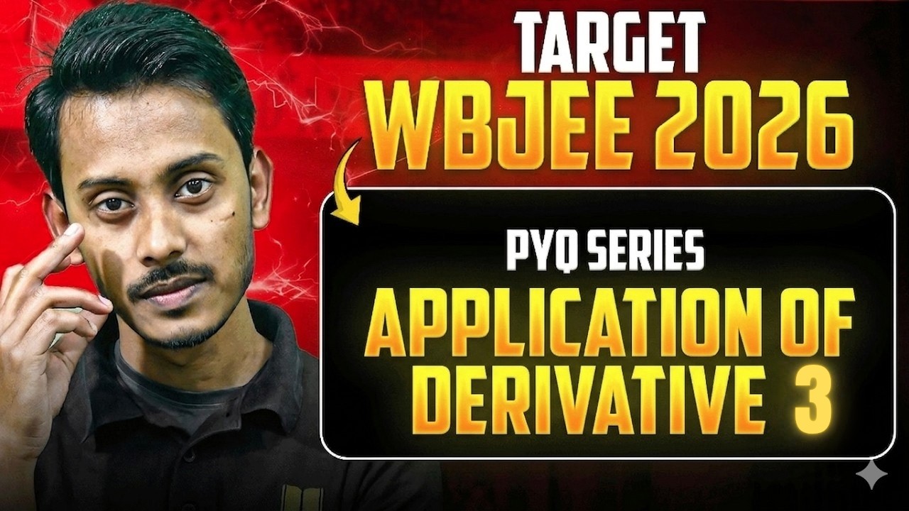 Application Of Derivative 3 WBJEE PYQ Solution |WBJEE 2026 Crash Course | LETS IMPROVE
