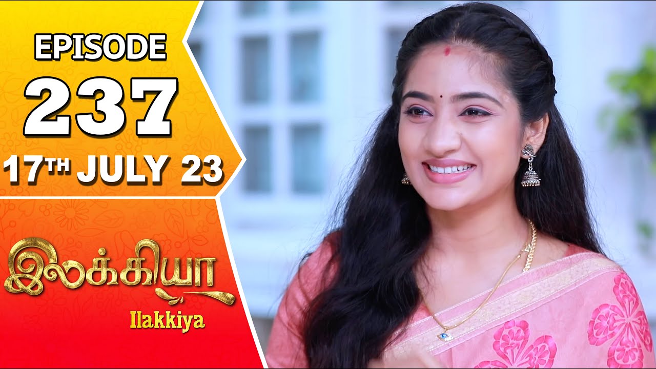 Ilakkiya Serial | Episode 237 | 17th July 2023 | Hima Bindhu | Nandan | Sushma Nair