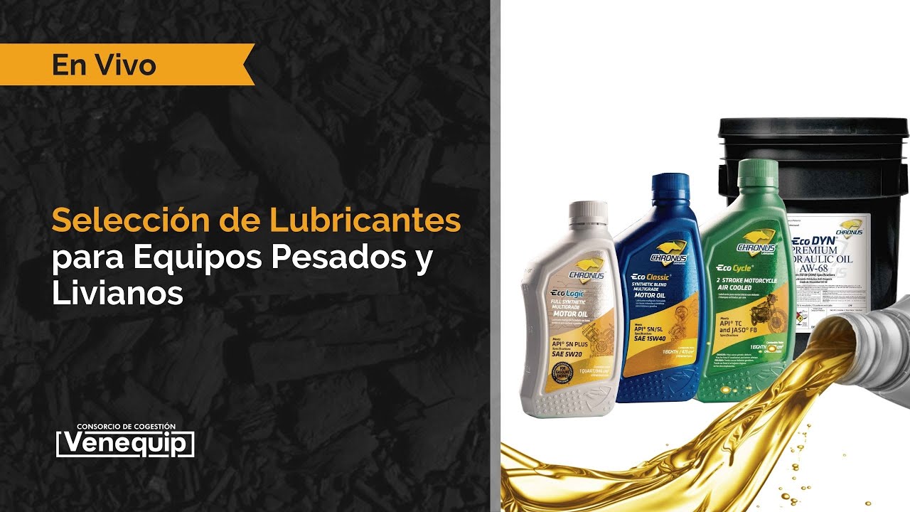Selección de Lubricantes Para Equipos Pesados y Livianos