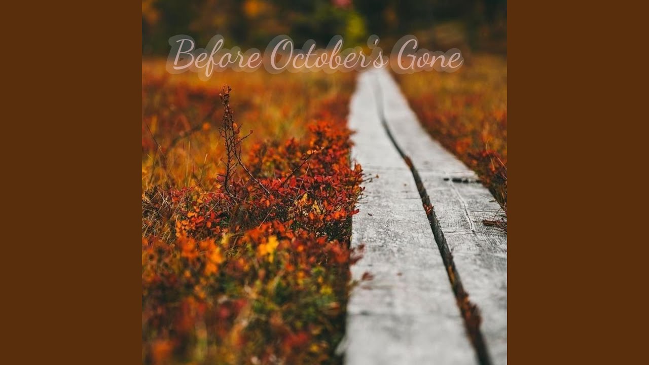 Before October's Gone