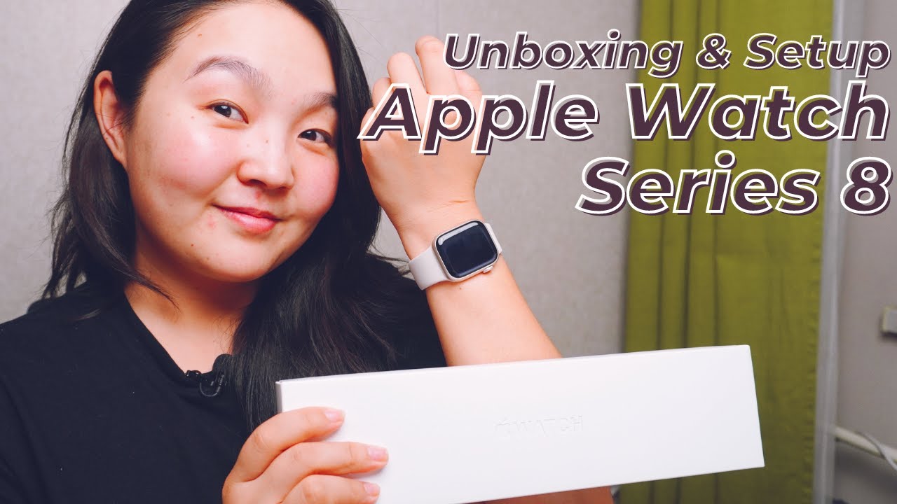 Apple Watch Series 8-аа хайрцагнаас нь задалж, анхны тохиргоог нь хийлээ | Unboxing & Setup